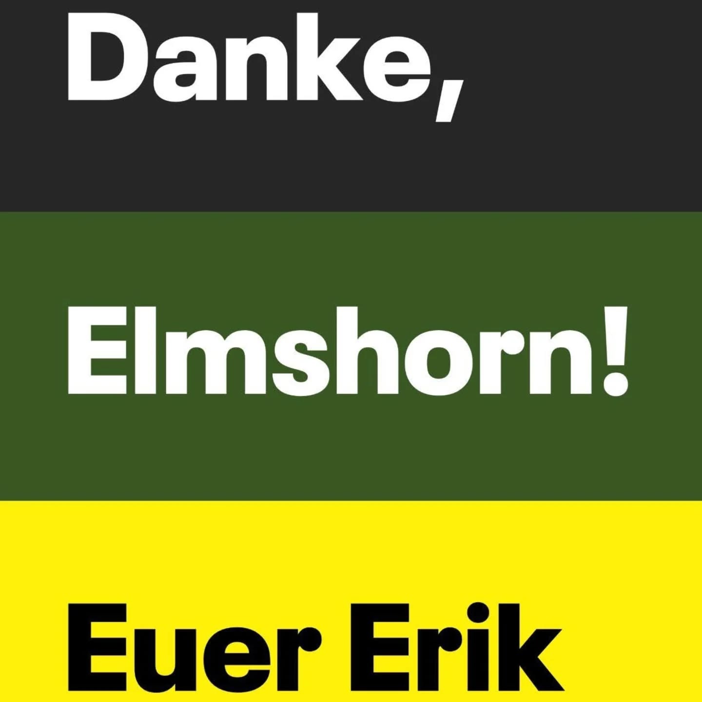 Lieber @erik.sachse.elmshorn ,
liebe Bürger*innen aus Elmshorn,
wir freuen uns über das großartige Ergebnis bei der Stichwahl für Erik Sachse und möchten uns bei allen bedanken für das Vertrauen.
Das #teamelmshorn der Grünen weiß dies sehr zu schätzen und wir sind bereit Erik Sachse weiterhin zu unterstützen. Es stehen viele Aufgaben in schwierigen Zeiten an.
Viele aufgestaute Themen gilt es jetzt zügig anzugehen bei einer extrem angespannten Haushaltslage.
Wir freuen uns auf die Zusammenarbeit mit dir, lieber Erik!
#elmshorncity #elmhorn #teamelmshorn #GrueneVorOrt #gemeinsam