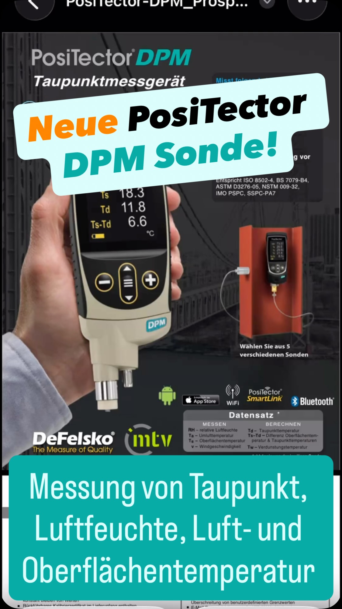 Die DeFelsko #PosiTector DPM Sonde zur #Taupunktmessung kann jetzt noch mehr! Sie besitzt jetzt vor Ort austauschbare, bereits kalibrierte & zertifizierte Sensoren für relative Luftfeuchtigkeit/Lufttemperatur. Dies minimiert Ausfallzeiten!
Der neue Modus „Clean RH Sensor“ unterstützt die Wiederherstellung der Leistung nach längerer Einwirkung hoher Luftfeuchtigkeit oder VOC-reicher Umgebungen (nur PRBDPM)
Sie benötigen für alle DeFelsko PosiTector-Sonden ein Grundgerät wie das PosiTector Advanced oder #PosiTector Standard. #surface measure #dewpoint #climate #temperature