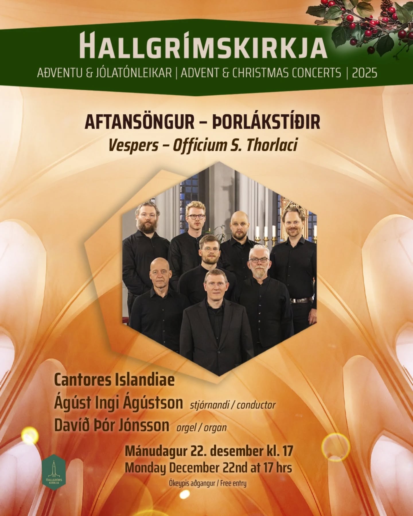 Aftansöngur – Þorlákstíðir
Mánudagur 22. desember 2025 kl. 17:00
Ókeypis aðgangur
Cantores Islandiae flytja vesper úr Þorlákstíðum í Hallgrímskirkju mánudaginn 22. desember kl. 17.00. Þorlákstíðir eru tíðagjörð sem sungin er til heiðurs Þorláki helga Þórhallssyni, biskupi í Skálholti á 12. öld. Hann lést á Þorláksmessu árið 1193 en ekki leið á löngu þar til hann var tekinn í heilagra manna tölu, fyrstur Íslendinga. Þorlákstíðir hafa varðveist í handriti frá því um 1400 og er einstakur menningararfur Íslendinga og bera vitni þeirri stöðu sem Þorlákur hafði í kaþólskri tíð. Stjórnandi er Ágúst Ingi Ágústsson. Björn Steinar Sólbergsson leikur á orgel.
--ENGLISH--
Vespers – Officium S. Thorlaci
Monday December 22nd 2025 at 17hrs.
Free entrance
Cantores Islandiae perform Vespers from the Office of St. Thorlak in Hallgrímskirkja on Monday, December 22 at 5:00 p.m.
The Office of St. Thorlak is a liturgical service sung in honor of St. Thorlak Þórhallsson, bishop of Skálholt in the 12th century. He passed away on St. Thorlak’s Day in 1193, and it was not long before he was canonized—the first Icelander to be declared a saint. The Office of St. Thorlak has been preserved in a manuscript dating from around 1400 and is a unique part of Iceland’s cultural heritage, bearing witness to the reverence and importance St. Thorlak held in the Catholic era. Conductor is Ágúst Ingi Ágústsson and organist is Björn Steinar Sólbergsson.