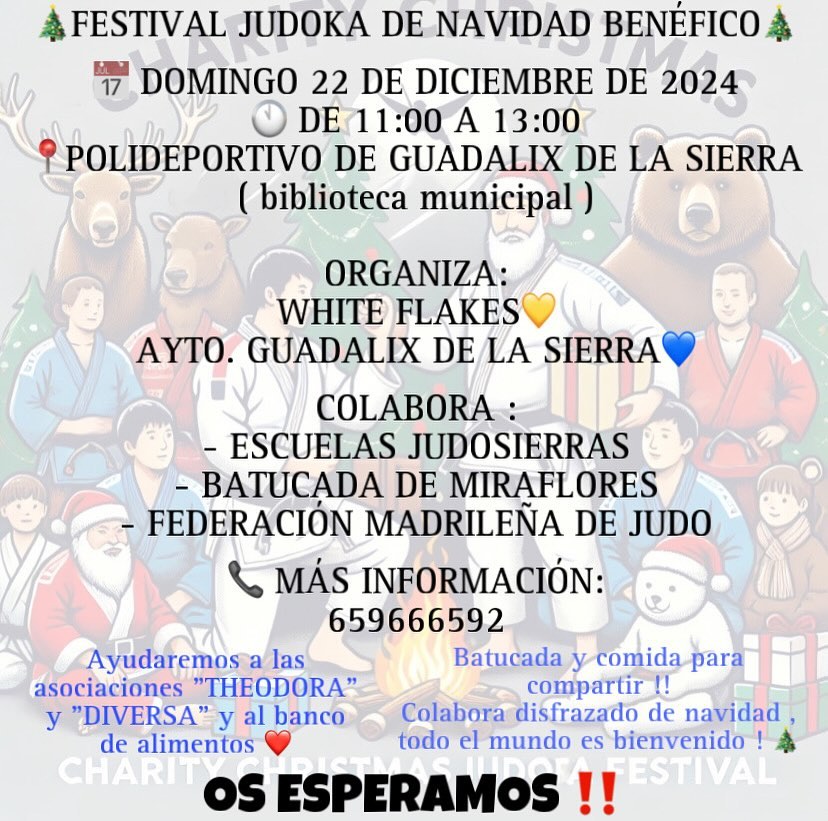 ?FESTIVAL JUDOKA BENÉFICO DE NAVIDAD ?
Ven a disfrutar el día 22 de diciembre por la mañana de 11:00 a 13:00 en el polideportivo municipal de Guadalix de la Sierra ?
Tendremos batucada y comida para compartir ‼️
No te olvides tu disfraz navideño ??