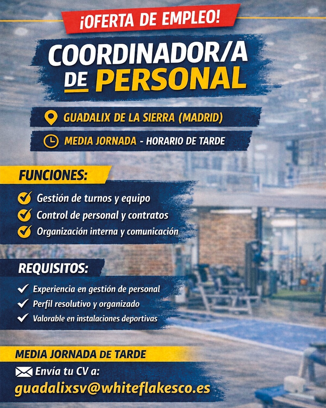 USCAMOS COORDINADOR/A DE PERSONAL
En el Complejo Deportivo de Guadalix de la Sierra buscamos una persona para encargarse de la gestión y coordinación del equipo de trabajo de la instalación.
? Media jornada – horario de tarde
? Guadalix de la Sierra (Madrid)
Si tienes experiencia gestionando equipos y te gusta el deporte y el trabajo dinámico, queremos conocerte.
? Envía tu CV a:
guadalixsv@whiteflakesco.es
#empleomadrid
#trabajomadrid
#ofertadetrabajo
#rrhh
#gestiondepersonal
#empleodeporte
#trabajodeportivo
#madridempleo