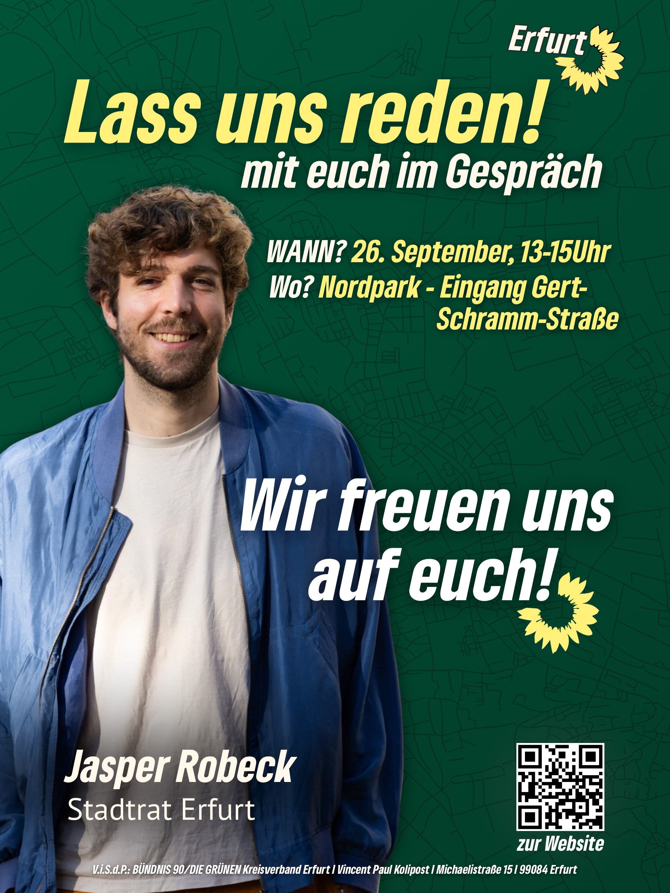 Erfurt, lass uns reden! 🗣️
Am Samstag, den 26.September 🗓️ ist unser Fraktionsvorsitzender unserer StadtratsfraktionJasper Robeck beim – Markt/Domplatz & Nordpark (Eingang Gert-Schramm-Straße), von jeweils 10 bis 12 Uhr und 13 bis 15 Uhr🕑
Was beschäftigt euch in Erfurt? Was läuft gut, was muss sich ändern und welche Ideen habt ihr für unsere Stadt? 💬
Bringt eure Fragen mit. Und gern auch eure Kritik.
📍 Markt/Domplatz & Nordpark (Eingang Gert-Schramm-Straße)
🗓 26. September , 10-12Uhr & 13-15Uhr
#erfurt #grüneerfurt #grünwirkt #grüneimstadtrat #lassunsreden